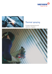 https://e-services.messer.fr/documents/20136/57734278/Thermal+spraying+-+Process+engineering+and+selection+of+gases.pdf/9b3cfdee-9ea3-cb62-c631-1ea199b1936a?version=1.2&t=1636627818717&documentThumbnail=1